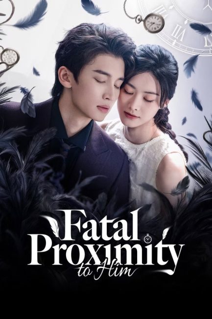 مسلسل الاقتراب القاتل منه Fatal Proximity to Him الحلقة 21 مترجمة